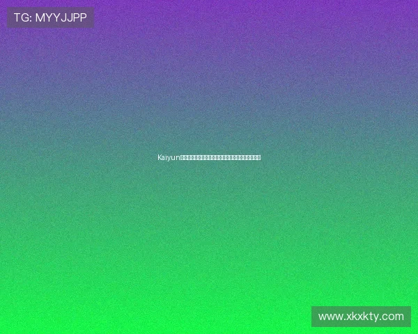 Kaiyun开云下载支持多设备,畅享多平台游戏资源无限畅玩 Kaiyun开云下载支持多设备,畅享多平台游戏资源无限畅玩